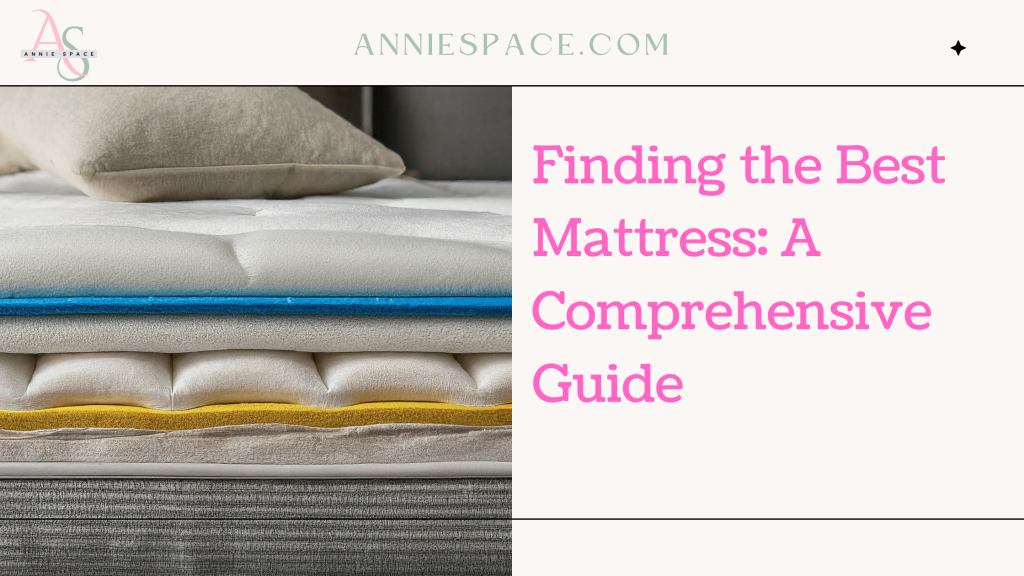 Finding the Best Mattress: A Comprehensive Guide