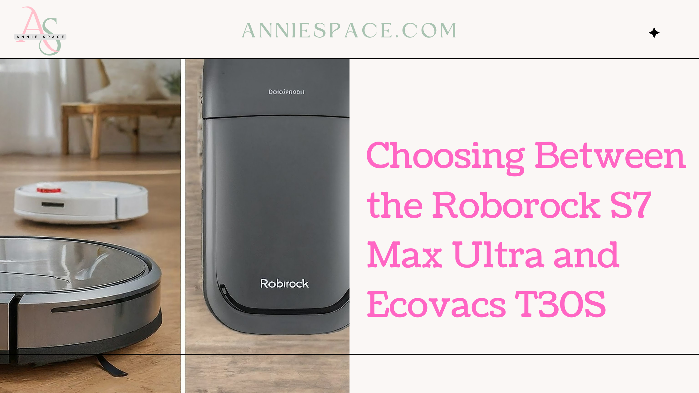 Choosing Between the Roborock S7 Max Ultra and Ecovacs T30S