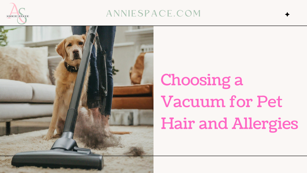 Choosing a Vacuum for Pet Hair and Allergies