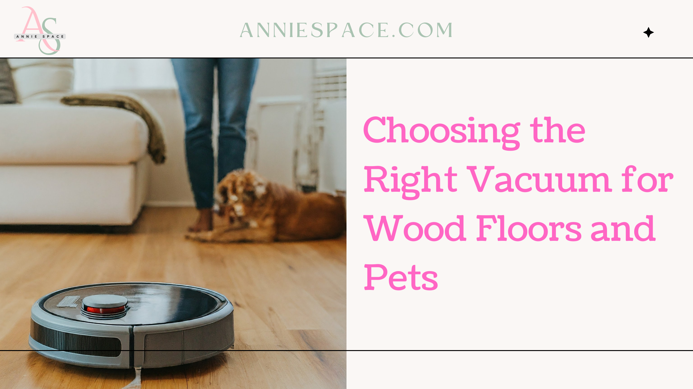 Choosing the Right Vacuum for Wood Floors and Pets