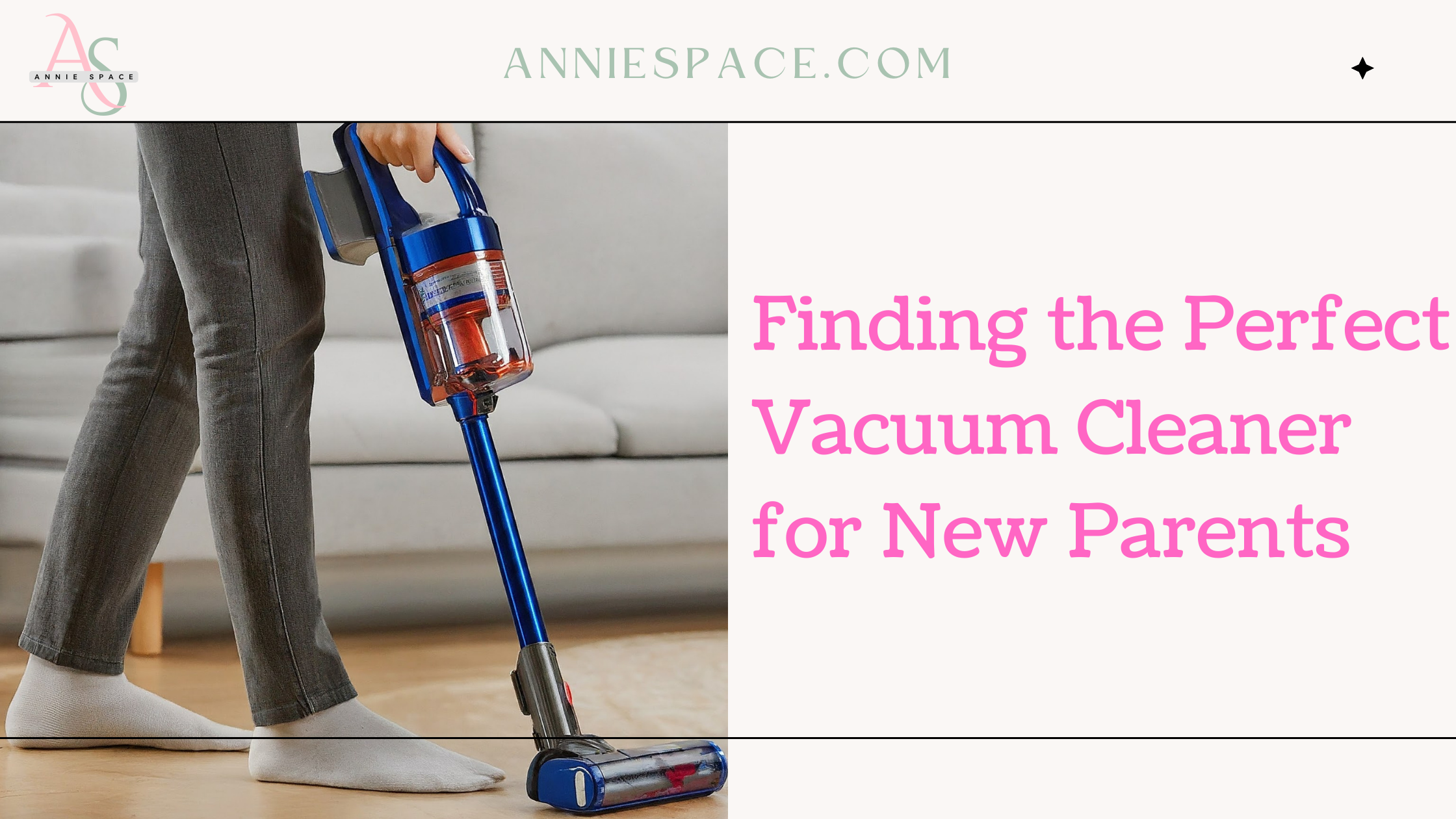 Finding the Perfect Vacuum Cleaner for New Parents