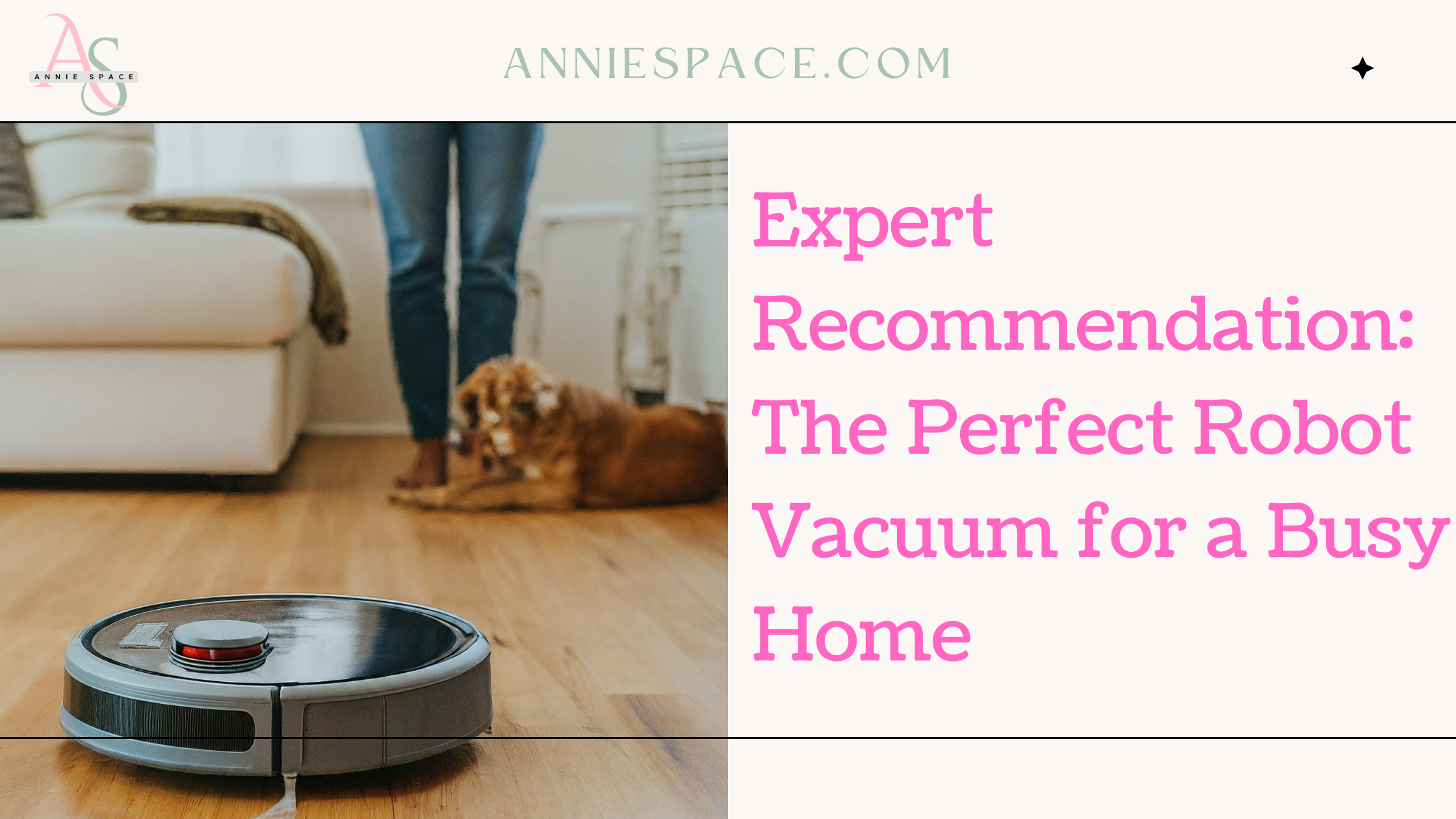 Expert Recommendation: The Perfect Robot Vacuum for a Busy Home