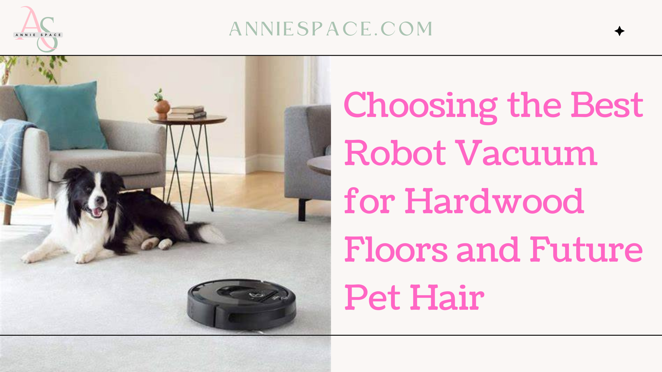 Choosing the Best Robot Vacuum for Hardwood Floors and Future Pet Hair