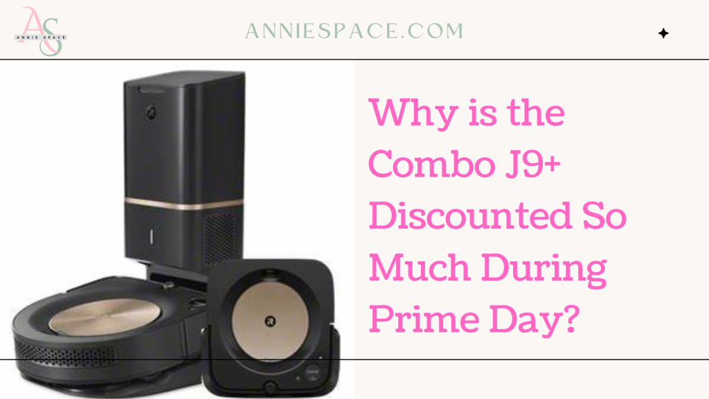 Why is the Combo J9+ Discounted So Much During Prime Day?