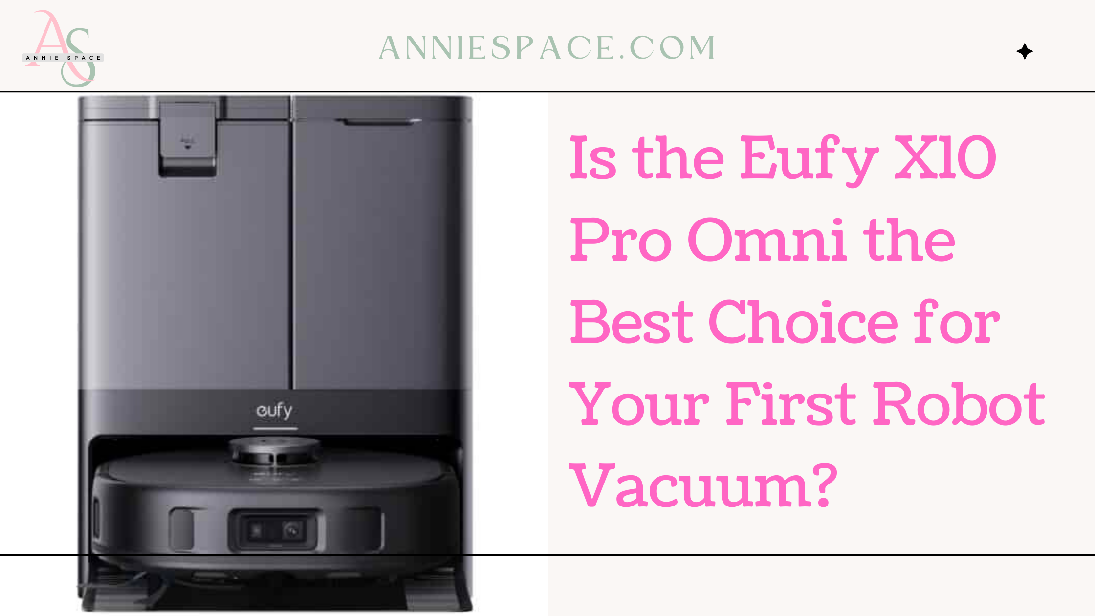 Is the Eufy X10 Pro Omni the Best Choice for Your First Robot Vacuum?