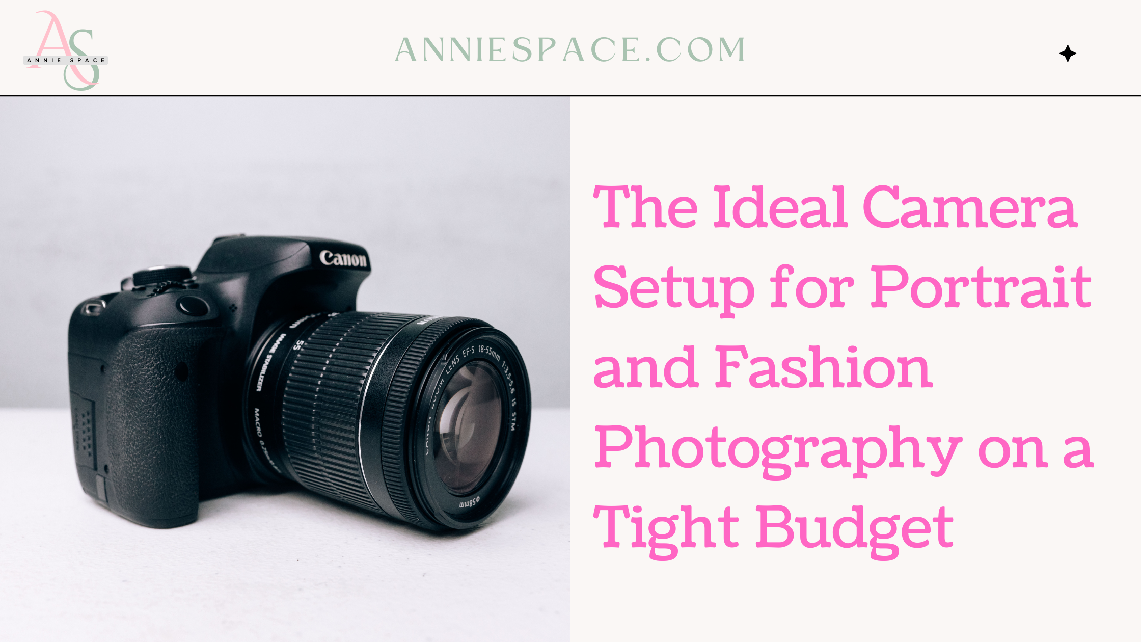 The Ideal Camera Setup for Portrait and Fashion Photography on a Tight Budget